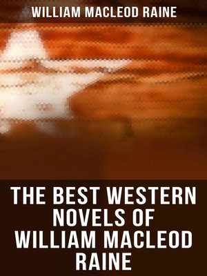 cover image of The Best Western Novels of William MacLeod Raine